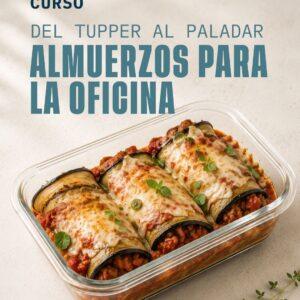Del tupper al paladar: almuerzos para la oficina
