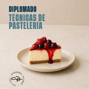 Diplomado en Técnicas de Pastelería